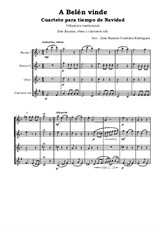 A Belén vinde. Cuarteto para tiempo de Navidad. Dos flautas, oboe y clarinete