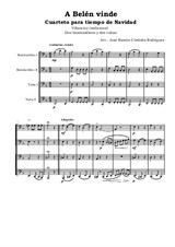 A Belén vinde. Cuarteto para tiempo de Navidad. Dos bombardinos y dos tubas